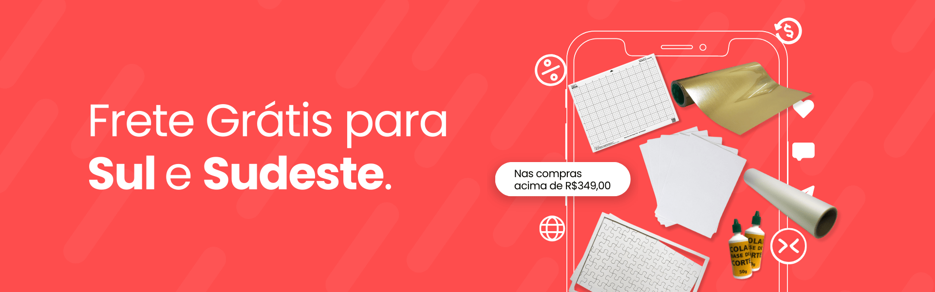 Frete Grátisl Sul e Sudeste acima de 349,00